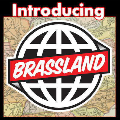 Introducing the Brassland Label